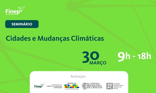 Finep realiza seminário sobre cidades e mudanças climáticas no Rio de Janeiro